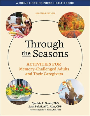 Through the Seasons: Activities for Memory-Challenged Adults and Their Caregivers by Green, Cynthia R.