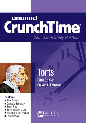 Emanuel Crunchtime for Torts by Emanuel, Steven L.