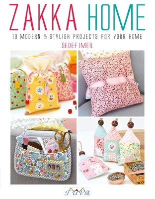 Zakka Home: 19 Modern & Stylish Projects for Your Home by Imer, Sedef