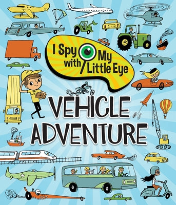 Vehicle Adventure (I Spy with My Little Eye) by Cottage Door Press