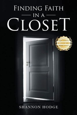 Finding Faith in a Closet by Hodge, Shannon