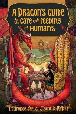 A Dragon's Guide to the Care and Feeding of Humans by Yep, Laurence