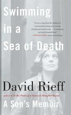 Swimming in a Sea of Death by Rieff, David