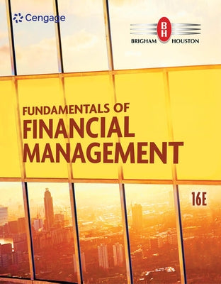 Fundamentals of Financial Management by Brigham, Eugene F.