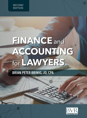 Finance and Accounting for Lawyers, 2nd Edition by Brinig, Brian Peter