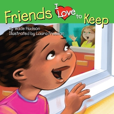 Friends I Love to Keep by Hudson, Wade