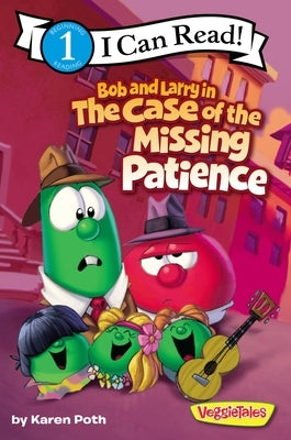 Bob and Larry in the Case of the Missing Patience: Level 1 by Poth, Karen