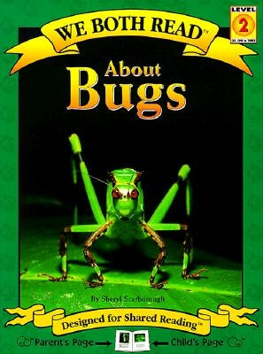 We Both Read-About Bugs (Pb) - Nonfiction by Scarborough, Sheryl