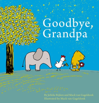 Goodbye, Grandpa by Rijken, Jelleke