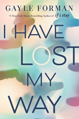 I Have Lost My Way by Forman, Gayle