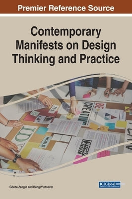 Contemporary Manifests on Design Thinking and Practice by Zengin, G&#246;zde