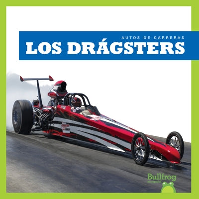 Los Dr&#1073;gsters (Dragsters) by Harris, Bizzy