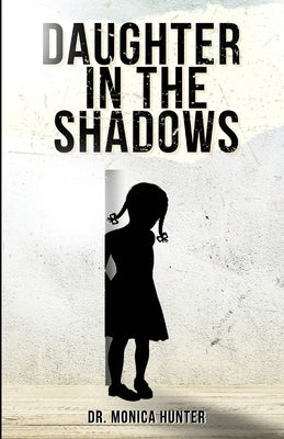 Daughter In The Shadows by Hunter, Monica