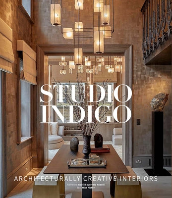 Studio Indigo: Architecturally Creative Interiors by Fisher, Mike