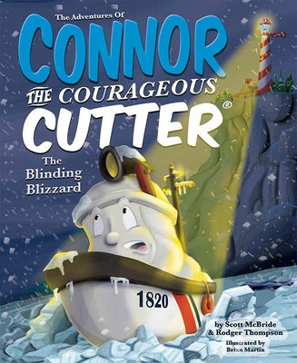 The Adventures of Connor the Courageous Cutter: The Blinding Blizzard by McBride, Scott