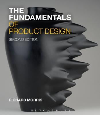 The Fundamentals of Product Design by Morris, Richard