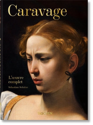 Caravage. l'Oeuvre Complet. 40th Ed. by Sch&#252;tze, Sebastian