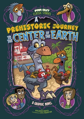 A Prehistoric Journey to the Center of the Earth by Harper, Benjamin