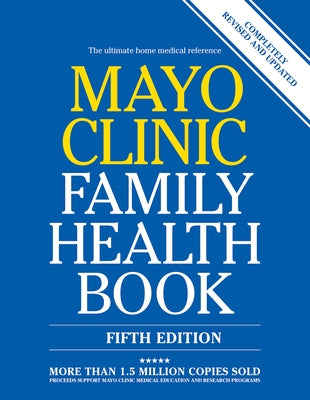 Mayo Clinic Family Health Book, 5th Ed: Completely Revised and Updated by Litin, Scott