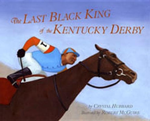 Last Black King of the Kentucky Derby by Hubbard, Crystal
