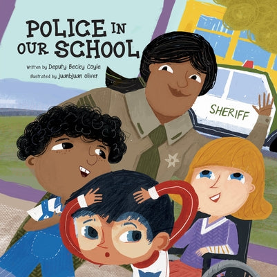 Police in Our School by Coyle, Becky