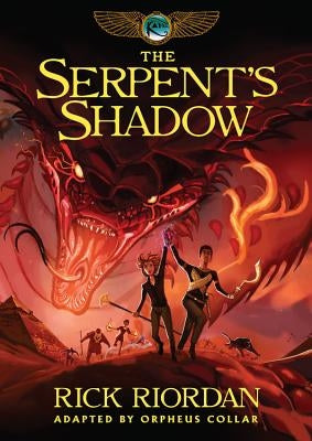 Kane Chronicles, The, Book Three the Serpent's Shadow: The Graphic Novel (Kane Chronicles, The, Book Three) by Riordan, Rick