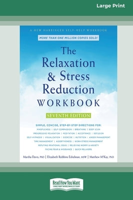 The Relaxation and Stress Reduction Workbook (16pt Large Print Edition) by Davis, Martha