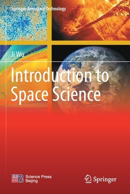 Introduction to Space Science by Wu, Ji