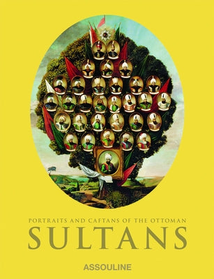 Portraits and Caftans of the Ottoman Sultans by Atasoy, Nurhan