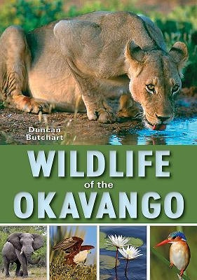 Wildlife of the Okavango by Butchart, Duncan