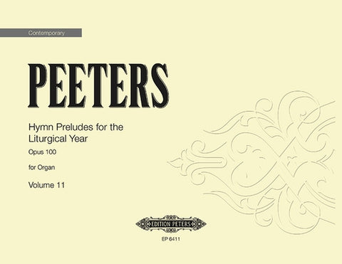 Hymn Preludes for the Liturgical Year Op. 100: The House of God, Dedication & Anniversary by Peeters, Flor