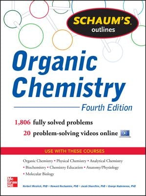 Schaum's Outline of Organic Chemistry: 1,806 Solved Problems + 24 Videos by Meislich, Herbert
