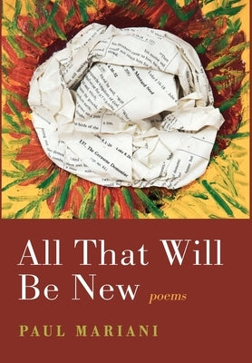 All That Will Be New by Mariani, Paul