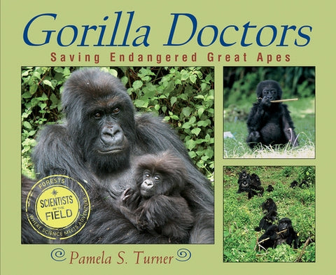 Gorilla Doctors: Saving Endangered Great Apes by Turner, Pamela S.