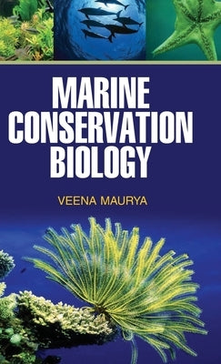Marine Conservation Biology by Maurya, Veena