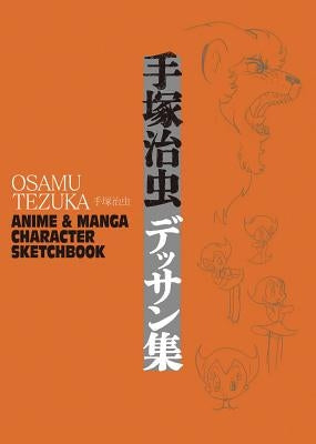 Osamu Tezuka: Anime & Manga Character Sketchbook by Mori, Haruji