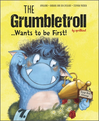 The Grumbletroll . . . Wants to Be First! by Aprilkind