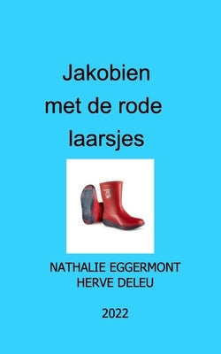 Jakobien met de rode laarsjes by Deleu, Herv&#233;