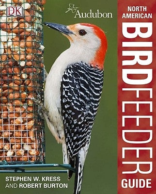 Audubon North American Birdfeeder Guide by Burton, Robert