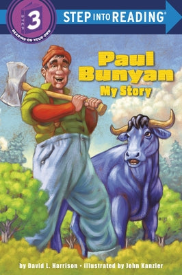 Paul Bunyan: My Story by Harrison, David L.