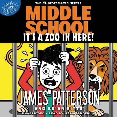 Middle School: It's a Zoo in Here! by Patterson, James