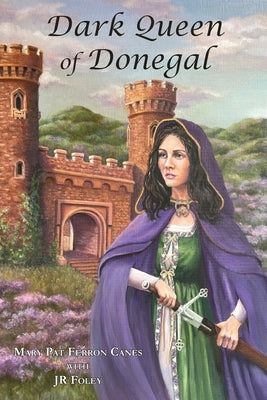 Dark Queen of Donegal by Ferron Canes, Mary Pat