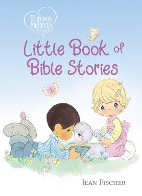 Precious Moments: Little Book of Bible Stories by Precious Moments