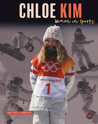 Chloe Kim by Scarbrough, Mary Hertz