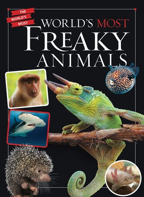 World's Most Freaky Animals by Ginis, Elizabeth