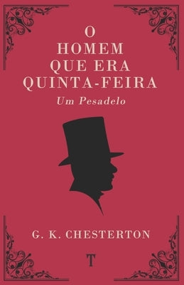 O Homem Que Era Quinta-Feira: Um Pesadelo by Guimar&#227;es, Gustavo