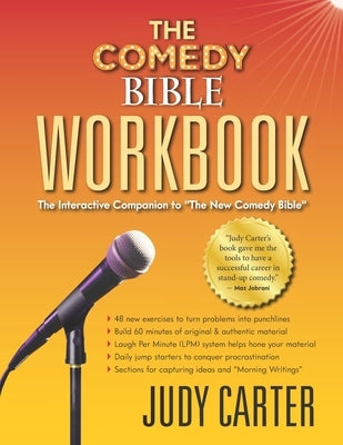 The Comedy Bible Workbook: The Interactive Companion to The New Comedy Bible by Carter, Judy