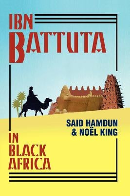 Ibn Battuta in Black Africa by King, Noel Q.
