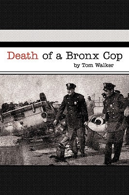 Death of a Bronx Cop by Walker, Tom