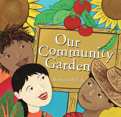 Our Community Garden by Pollak, Barbara